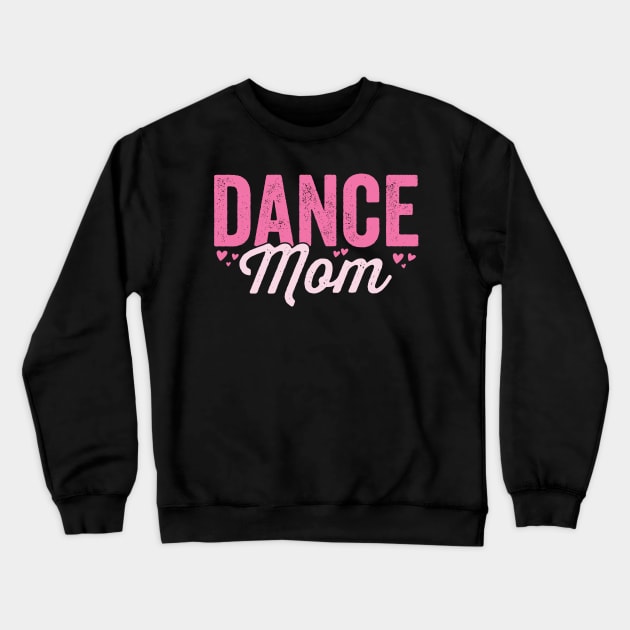 Dance Mom - Mothers Day Dancing print Crewneck Sweatshirt by theodoros20